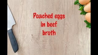 How to cook  Poached eggs in beef broth [upl. by Ebneter]