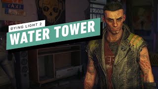 Dying Light 2 Walkthrough Part 08  Main Quest Water Tower [upl. by Thedrick]