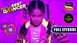 Indias Best Dancer Season 3  Teen Ka Tadka  Ep 18  Full Episode  4 June 2023 [upl. by Enihpets]