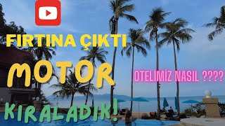 TAYLAND NASIL MOTOR KİRALADIK  KOH SAMUİ ADASINDA FIRTINA ÇIKTI [upl. by Loraine]