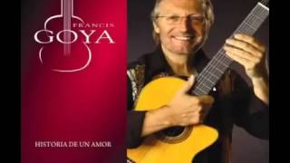 Francis Goya Historia De Un Amor Full Album [upl. by Inimak826]