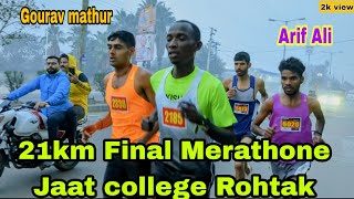 21km final merathone Jat College Rohtak haryana Gourav Mathur vs Arif Ali [upl. by Assen]