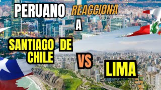 PERUANO REACCIONA A LIMA VS SANTIAGO DE CHILE CIUDADES CAPITALES DEL SUR [upl. by Mahala]