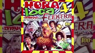 Hora Loca 4  Elektra Discplay ByakkoDj  Pachanga Mix Crossover [upl. by Helve]