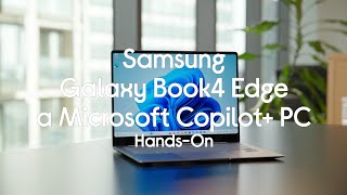 SAMSUNG Galaxy Book4 Edge 14quot Laptop Copilot PC  Hands On [upl. by Judson]