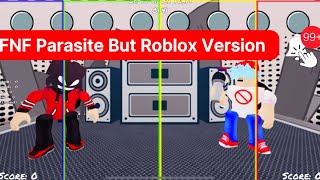 FNF Parasite But Roblox Version 🎶🎶🎼🎵🎤🎧 [upl. by Aletsirc]