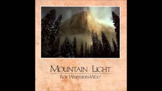 1 Mountain Light Rob Whitesides Woo [upl. by Ahsaz]