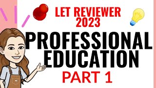 LET REVIEWER 2023 PROFESSIONAL EDUCATION  PART 1 [upl. by Tymon]