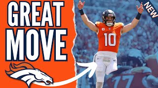 Denver Broncos Just Made the Right Move at the Right Time [upl. by Naujid45]