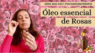 Óleo Absoluto de Rosas I PsicoAromaterapia [upl. by Woermer]