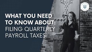 What You Need to Know about Filing Quarterly Payroll Taxes [upl. by Irena169]