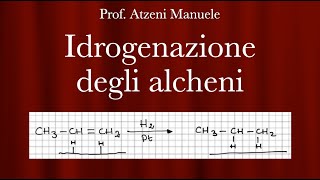 Idrogenazione degli alcheni L46 ProfAtzeni ISCRIVITI [upl. by Paapanen961]