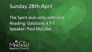 Sunday 28th April  10am  The Spirit and unity with God [upl. by Atazroglam476]