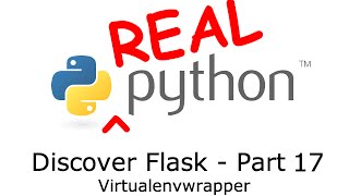 Discover Flask Part 17  Virtualenvwrapper [upl. by Ahsataj]