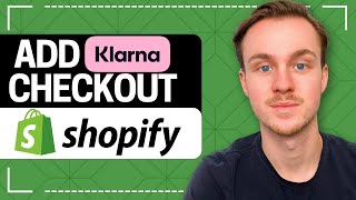 How to Add Klarna Checkout  Shopify Tutorial [upl. by Eusadnilem938]