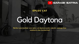 Tutorial Oplos Cat Gold Daytona  Eka Putra Modifikasi amp Chrome [upl. by Kosel15]