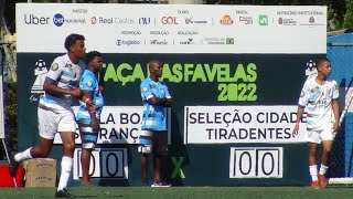 FAVELA BOA ESPERANÇA X SELEÇÃO CIDADE TIRADENTES TAÇA DAS FAVELAS 2022 [upl. by Dnalhsa439]