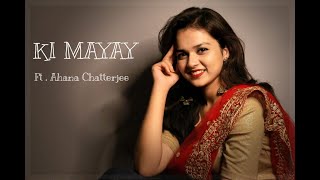 KI MAYAY  Shreya Ghoshal  Belashuru  cover by Ahana Chatterjee [upl. by Oivaf]