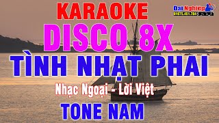 Tình Nhạt Phai Karaoke Disco 8X Tone Nam Nhạc Sống Disco Huyền Thoại Một Thời  Karaoke Đại Nghiệp [upl. by Aidroc]