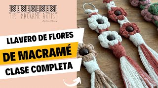 Clase completa Aprende a hacer LLAVEROS de Macramé en forma de flores Ideal para recuerditos [upl. by Miki]