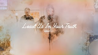 Lead Us In Your Truth  Emu Music [upl. by Brenza]