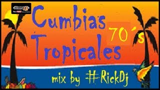 CUMBIAS TROPICALES PARA BAILAR ÉXITOS CUMBIAS DEL RECUERDO MIX RickDj [upl. by Naara761]