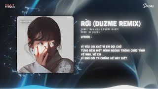 Rời Cover  Junki Trần Hòa Duzme Remix  Cơn mưa vội vàng chóng quaNhạc HOT Tik Tok [upl. by Kilbride]