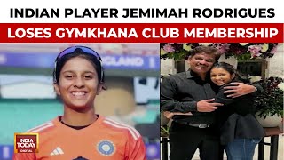 Jemimah Rodriguess Mumbai Gymkhana Club Membership Revoked Over Fathers Actions  India Today [upl. by Bigod900]