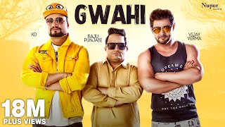 Gwahi  Vijay Varma  KD  Raju Punjabi  New Haryanvi Songs Haryanavi [upl. by Nassir]