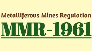 Metalliferous Mines RegulationMMR1961 [upl. by Terej38]