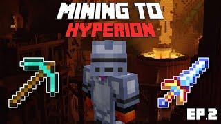 Mining to Hyperion  EP2 Hypixel Skyblock [upl. by Deyas]