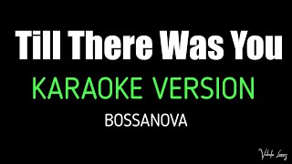 Till There Was You Karaoke female key Bossanova by beatles [upl. by Ariajaj]