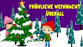 Weihnachtslieder deutsch  Fröhliche Weihnacht überall  Kinderlieder deutsch [upl. by Eened]