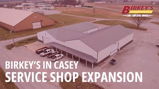 Birkeys in Casey 2024 Service Shop Expansion [upl. by Naaman]