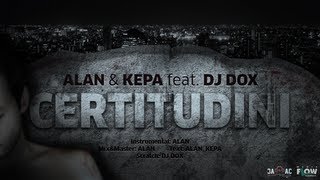 ALAN amp KEPA  Certitudini  feat DJ DOX [upl. by Atir]