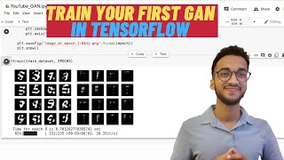 Train Your First GAN in Tensorflow Complete Tutorial in Python [upl. by Osicnarf]