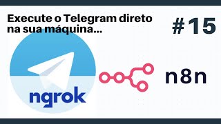 15  Execute o Telegram na sua máquina  Curso Completo de N8N Do Básico à Inteligência Artificial [upl. by Aniratak]