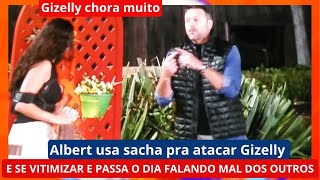 Albert usa sacha pra atacar Gizelly e se vitimizar  Gizelly chora muito [upl. by Rifkin]