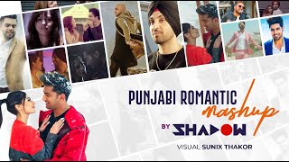 Punjabi Romantic Mashup 2019  DJ Shadow Dubai  Biggest Love Songs [upl. by Westbrook479]