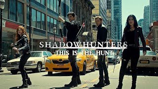 Shadowhunters  This Is the Hunt [upl. by Sekyere]