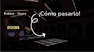 Tutorial de cómo pasarse el INVERNADERO en Roblox DOORS 2024 Puertas 9099 [upl. by Wayne424]