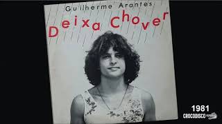 Guilherme Arantes  Deixa Chover 1981 [upl. by Allemrac]