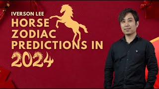 2024 Zodiac Signs Predictions Horse Iverson Lee [upl. by Croner]