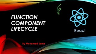 19 Function component Lifecycle in React  React بالعربي [upl. by Atneuqal]