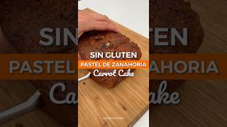 Pastel de Zanahoria SIN GLUTEN 🥕🍰 Fácil y esponjoso SIN LACTOSA Carrot Cake  Tarta de Zanahoria [upl. by Firooc]