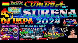 MIX CUMBIA SUREÑA WILI ROJAS SALAY PRIMICIA 2024 DJ IMPA [upl. by Eduam]