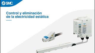 Soluciones SMC para controlar y eliminar los riesgos de la electricidad estática en la industria [upl. by Ttoile976]