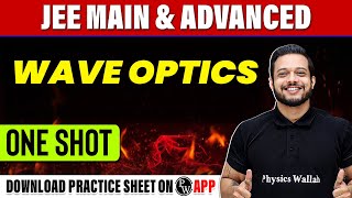 WAVE OPTICS in 1 Shot  All Concepts Tricks amp PYQs Covered  JEE Main amp Advanced [upl. by Aziza177]