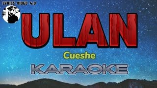 ULAN  CUESHE KARAOKE [upl. by Sixla]