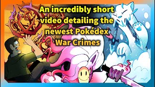 An incredibly short video detailing EVEN MORE Pokédex War Crimes [upl. by Ahsilak825]